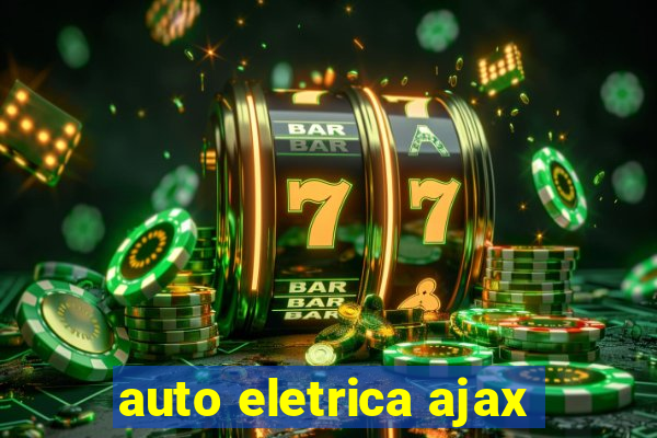 auto eletrica ajax